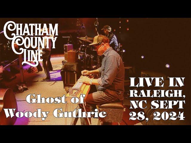 Chatham County Line : Ghost of Woody Guthrie : Live at Red Hat Amphitheater 9.28.24