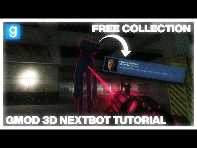 GMOD 3D Nextbot Tutorial | Free Collection List!