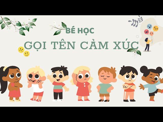 Cùng Bé Học Cách Gọi Tên Cảm Xúc | Vui Buồn Tức Giận Hạnh Phúc | Melly Tủ Sách Thú Vị