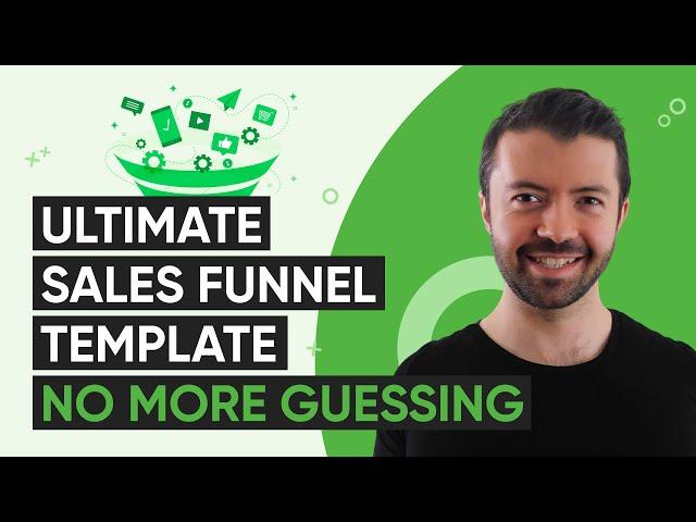 Ultimate Sales Funnel Template: No More Guessing. Get It Free