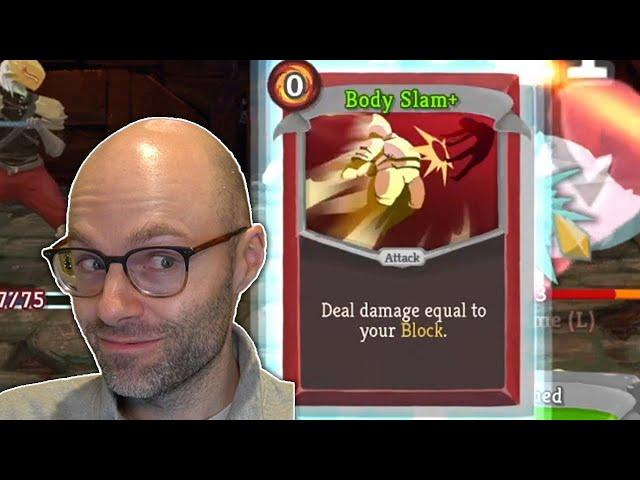 Every time I slam I get a little stronger (Slay the Spire)