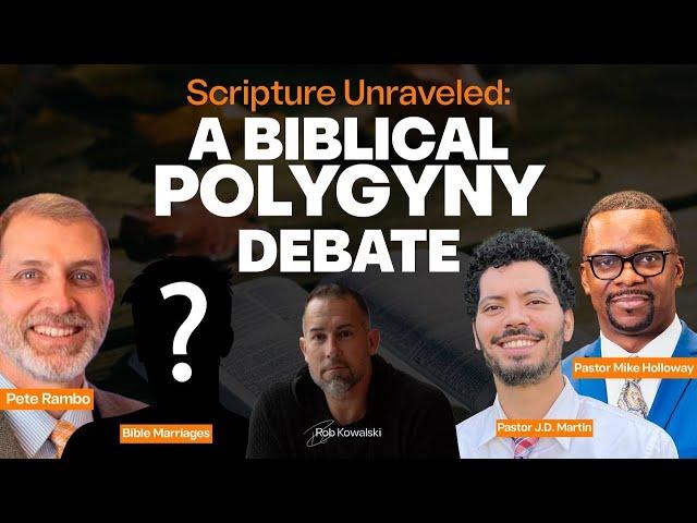 Scripture Unraveled A Biblical Polygyny Debate