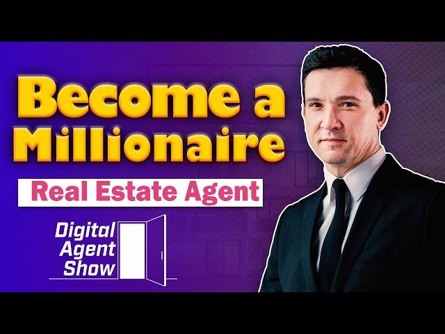 How to Become a Millionaire Real Estate Agent | How to Make Your First One Million Dollars