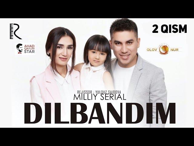 Dilbandim (o'zbek serial) | Дилбандим (узбек сериал) 2-qism #UydaQoling