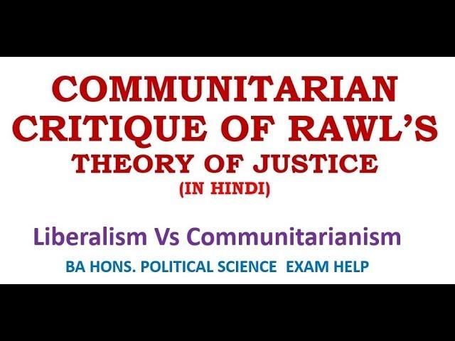 Communitarian Critique of Rawl's Theory of Justice: Liberalism Vs Communitarianism