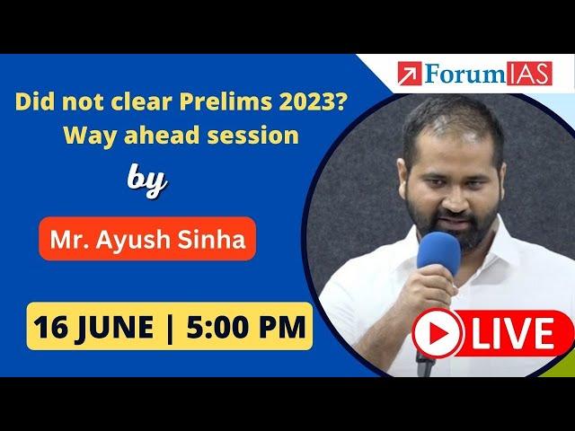 Post Prelims 2023 Failure Meet Up | Session by Mr. Ayush Sinha