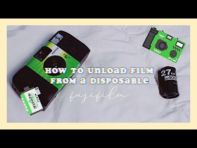 HOW TO UNLOAD FILM FROM A DISPOSABLE CAMERA // FUJIFILM