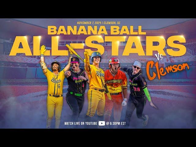 The Clemson Tigers vs Banana Ball ALL-STARS!