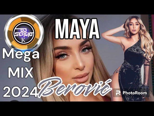 MAYA Berović Mega mix 2024 by Dj Sergio K