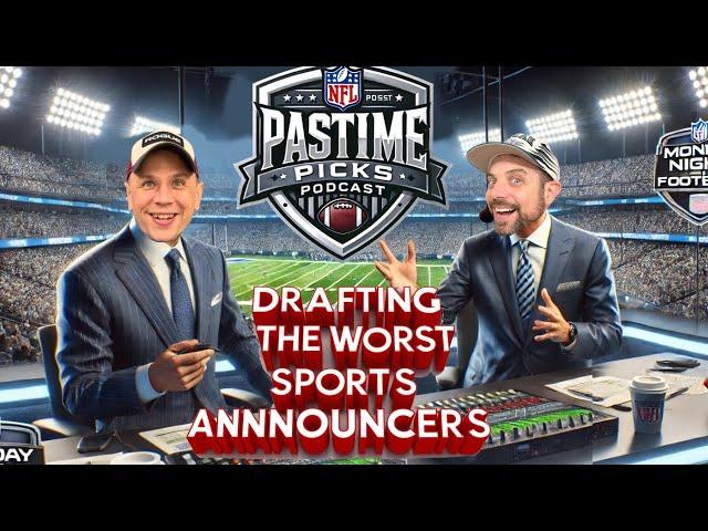 Pastime Picks Podcast Ep #64: Drafting The Worse Sports Announcers & Sports Memorabilia Chat