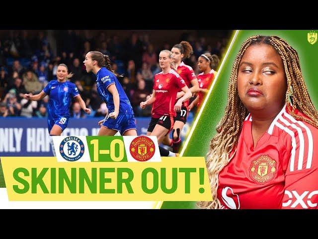 SKINNER OUT! CHELSEA WOMEN 1-0 MAN UTD WOMEN | MATCH REACTION | WSL