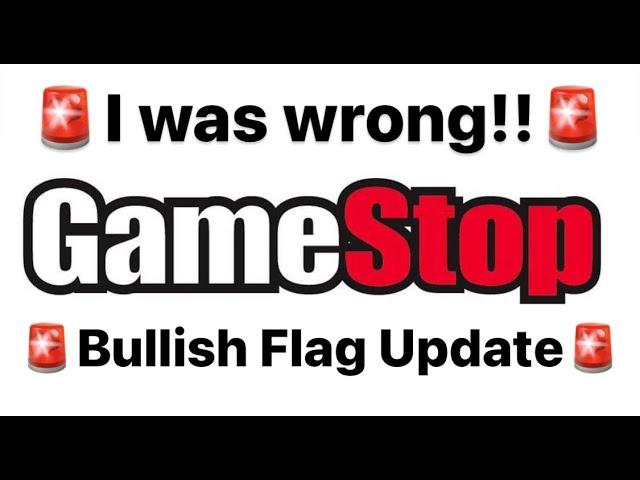 GameStop Bullish Flag Update - I Was Wrong!!!