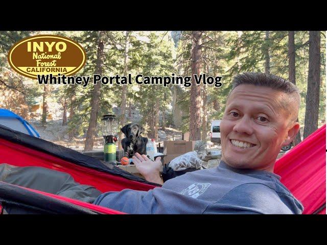 The Mount Whitney Portal Camping Vlog August 2024