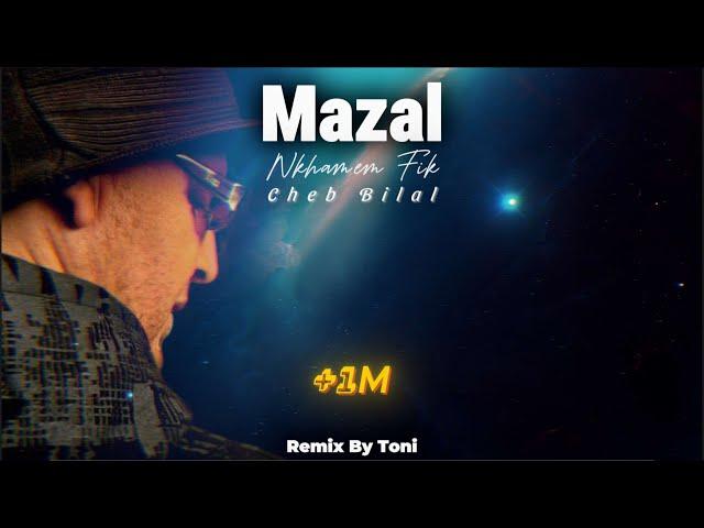 Cheb Bilal - Mazal(Remix By Toni)