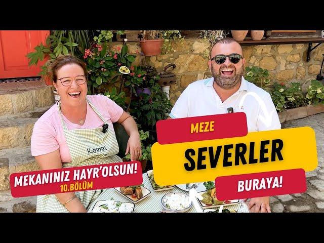 Türkiye'nin En İyi Mezecisi! Komşu Meze, Teslime Cura, Kazdağları, Mekanınız Hayr'Olsun! 10.Bölüm