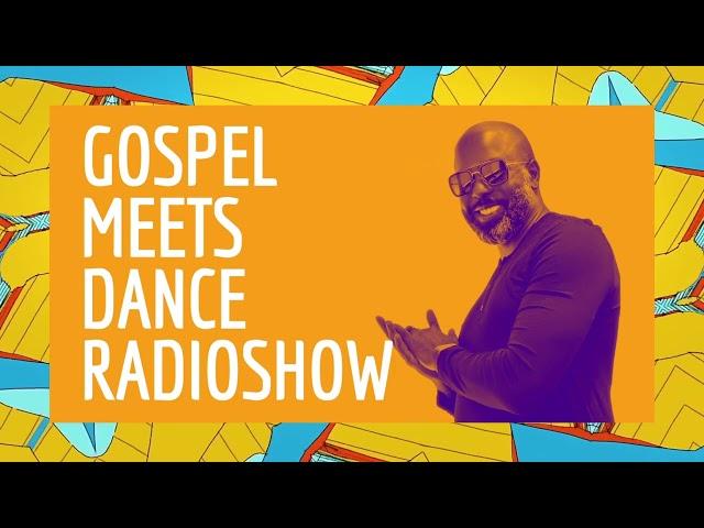 Gospel Meets Dance 083 hosted by DJ Marcus Wade  | Gospel House Music