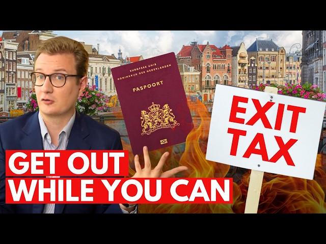 Netherlands Wants to TAX You to Leave