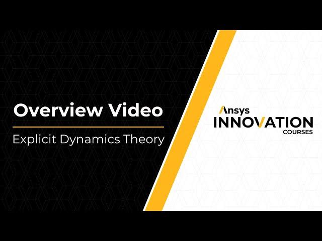 Explicit Dynamics Theory - Course Overview