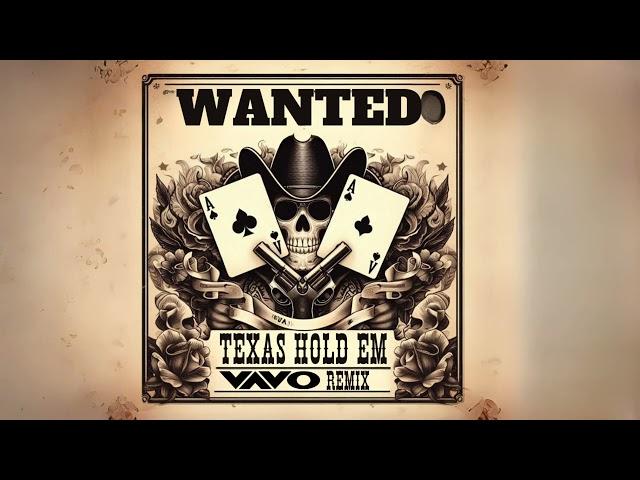 Texas Hold Em (VAVO Remix)