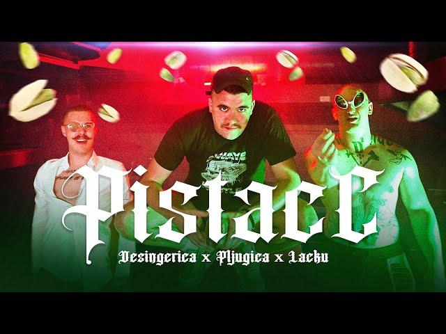 Desingerica x Pljugica x Lacku - PISTACC