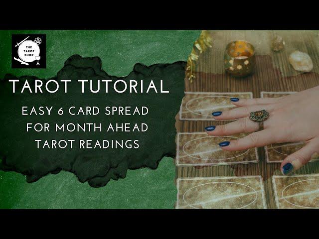 Tarot for Beginners: Easy 6 Card Tarot Spread for Month Ahead Tarot Readings