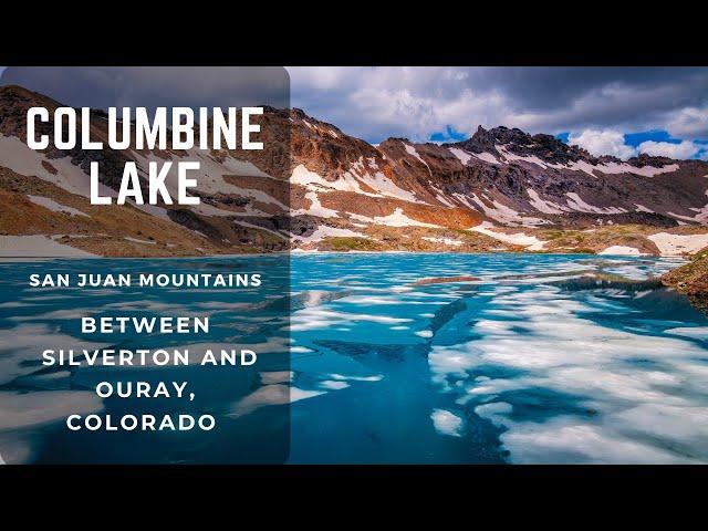 Columbine Lake - Hiking in the San Juan Mountains - Colorado