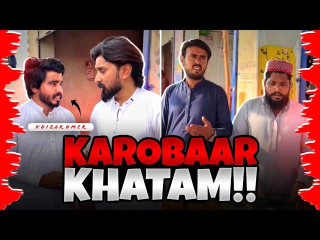 KAROBAR KHATAM!!  Molvi Ka | In a Collaboration with @khizaromer​