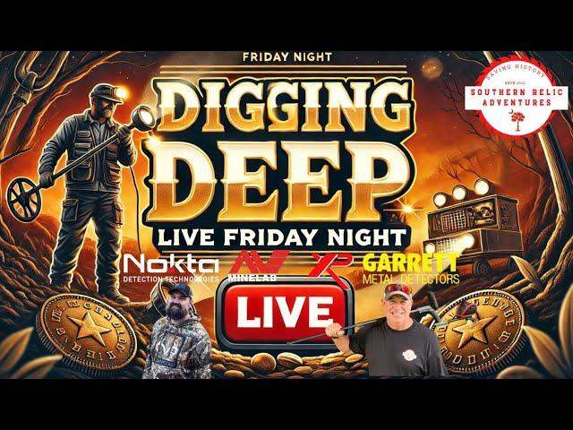 Digging Deep- Metal Detecting Livestream #5