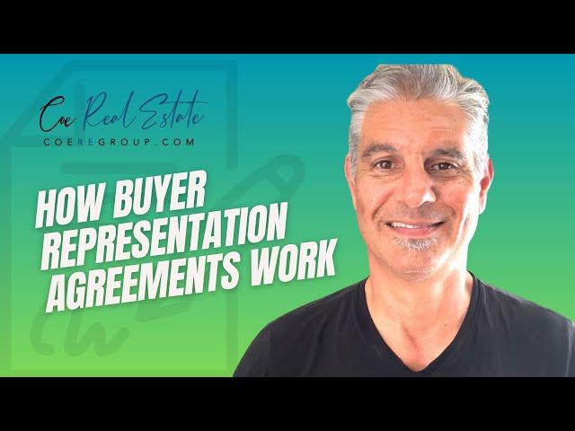 How Real Estate Buyer Representation Agreements Work | Coe Real Estate Group