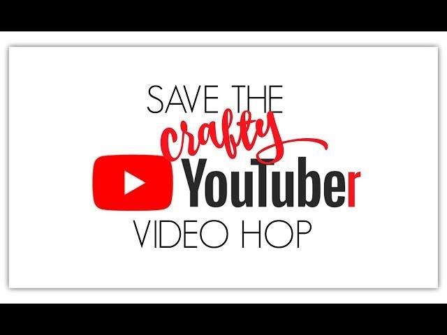 Animated Stamps and a participant in The Save the Crafty YouTuber Video Hop