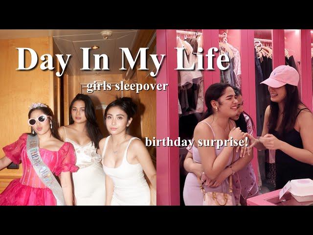 DAY IN MY LIFE | birthday surprise for Andrea + sleepover