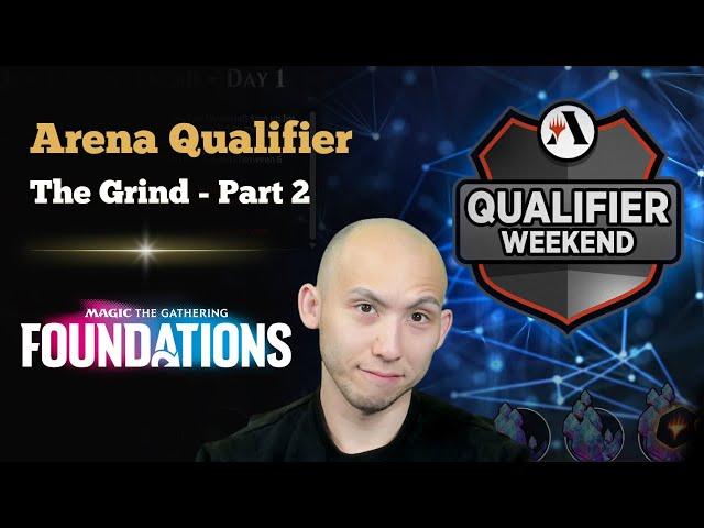 The GRIND - Part 2 | Arena Qualifier | MTG Foundations Sealed | MTG Arena