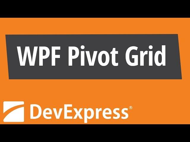 WPF Pivot Grid: Getting Started