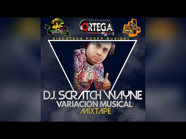 VARIACION MUSICAL MIXTAPE BY DJ SCRATCH WAYNE (JUNIO MIXES)