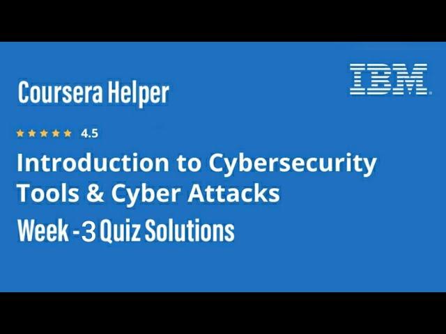 Introduction to Cybersecurity Tools & Cyber Attacks | Coursera | Week 3 Quiz Answers