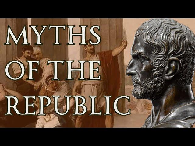 Myth, Propaganda and the Origins of the Roman Republic