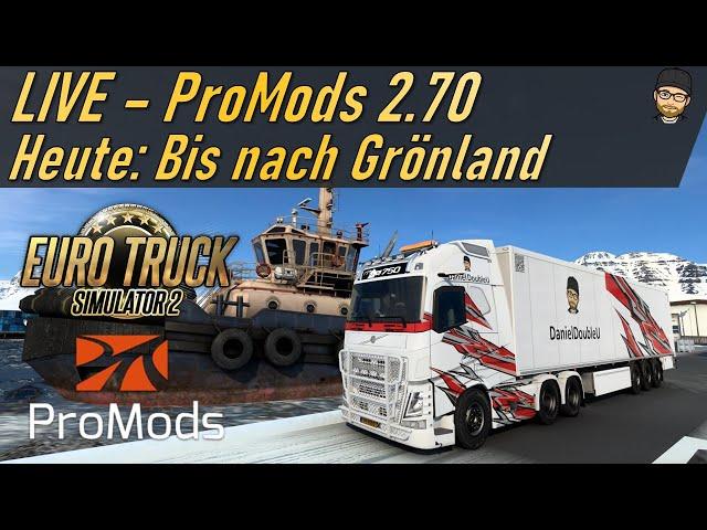  LIVE Promods 2.70 | HEUTE: Bis nach Grönland! | ETS2 1.50 + Promods 2.70