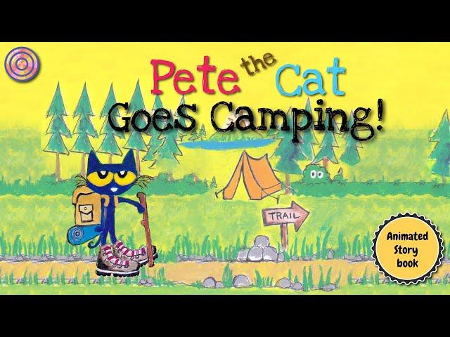 Pete the Cat Goes Camping | Animated Book | Read aloud