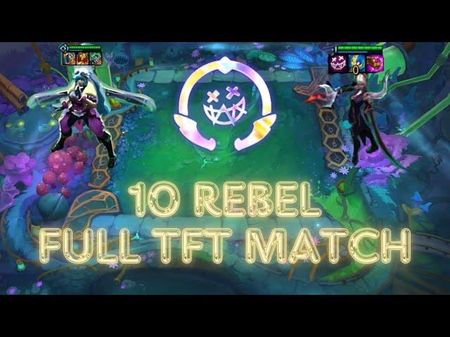 TFT - 10 rebel Full match