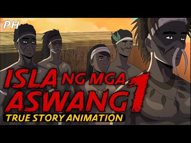 ISLA NG MGA ASWANG SA ANTIQUE (Part 1 of 2) | True Story Animation