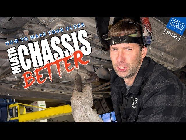 How to make your OLDER Miata chassis BETTER! - 4K - FM Live 11-21-24