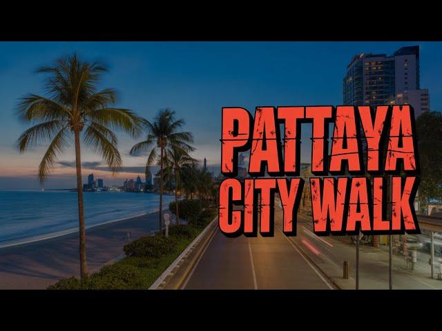 Pattaya city walk Thailand virtual travel