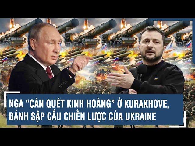 Điểm nóng Quốc tế 22/11: Nga “càn quét kinh hoàng” ở Kurakhove, đánh sập cầu chiến lược của Ukraine