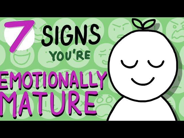 7 Signs You Are Emotionally Mature