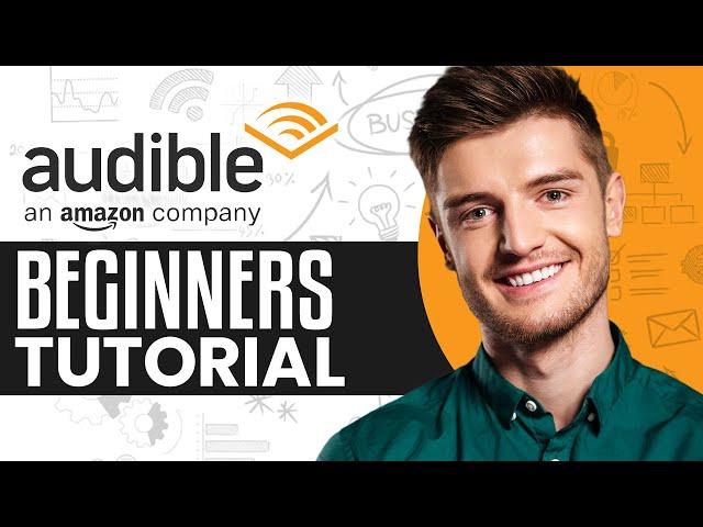 How To Use Audible For Beginners | Audible Tutorial 2025