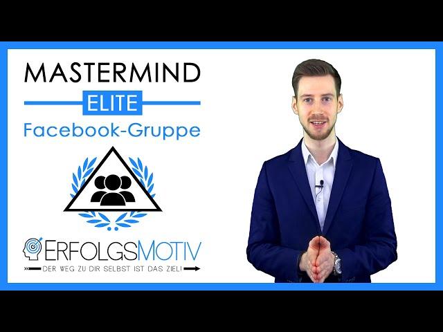 Die "ErfolgsMotiv Mastermind Elite" (Facebook-Gruppe) |  Offizielle ANKÜNDIGUNG!