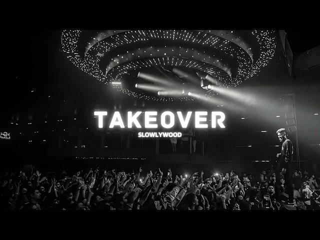 Takeover - AP Dhillon (Slowed Reverb)