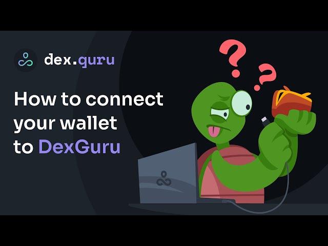 Connect your wallet to DexGuru