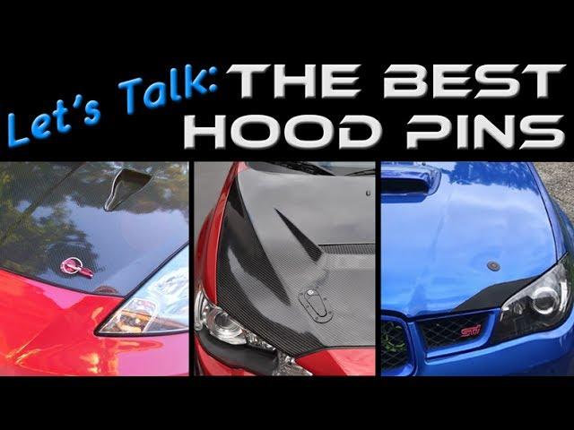 Which Hood Pins are the Best?