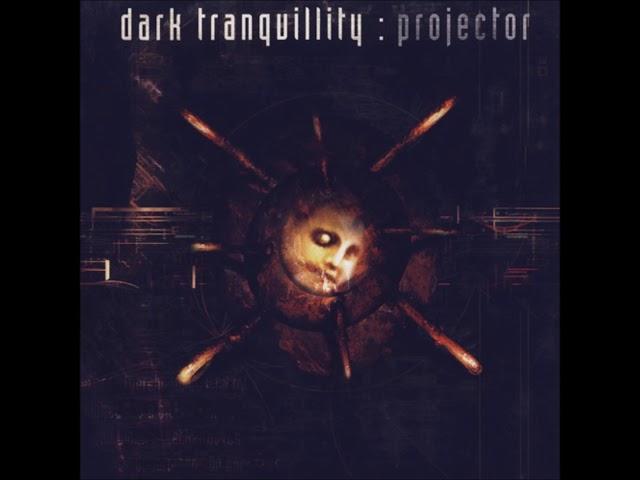 1999 - Dark Tranquillity - Projector FULL ALBUM